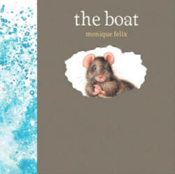 The Boat - Monique Felix (ISBN: 9781568462523)