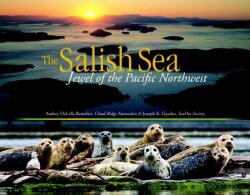 The Salish Sea - Audrey DeLella Benedict, Joseph K. Gaydos (ISBN: 9781570619854)