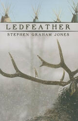 Ledfeather - Stephen Graham Jones (ISBN: 9781573661461)