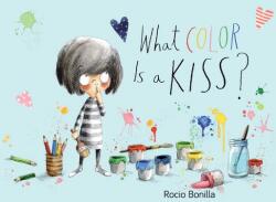 What Color Is a Kiss? - Rocio Bonilla, Rocio Bonilla (ISBN: 9781580897396)