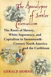 Apocalipsa colonialismului de colonizare (ISBN: 9781583676639)