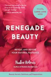 Renegade Beauty - Nadine Artemis, Shailene Woodley (ISBN: 9781583949696)