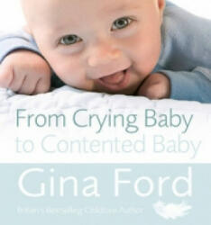 From Crying Baby to Contented Baby - Gina Ford (2010)