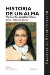 Historia de un alma / Story of a Soul - Therese De Lisieux (ISBN: 9781586179021)