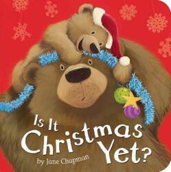 Is It Christmas Yet? - Jane Chapman (ISBN: 9781589255531)