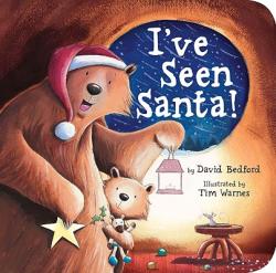 I've Seen Santa! - David Bedford, Tim Warnes (ISBN: 9781589258488)