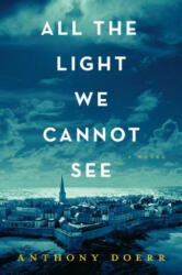 All the Light We Cannot See (ISBN: 9781594138157)