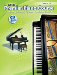 Alfreds Premier Piano Course Lesson 2B - Dennis Alexander, Gayle Kowalchyk, E. L. Lancaster (2007)