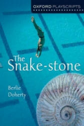Oxford Playscripts: The Snake-Stone - Berlie Doherty (2005)