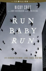 Run Baby Run - Nicky Cruz, Jamie Buckingham, Tim Dilena (ISBN: 9781610361927)