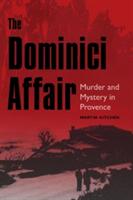 The Dominici Affair: Murder and Mystery in Provence (ISBN: 9781612349459)