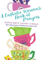 A Catholic Woman's Book of Prayers (ISBN: 9781612619217)
