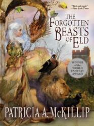 The Forgotten Beasts of Eld - Gail Carriger, Patricia A. McKillip (ISBN: 9781616962777)