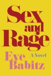 Sex and Rage - Eve Babitz (ISBN: 9781619029354)