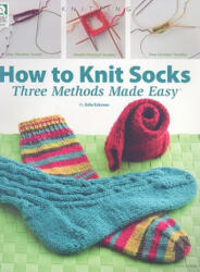 How to Knit Socks - Edie Eckman (2008)