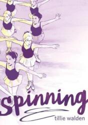 Spinning - Tillie Walden, Tillie Walden (ISBN: 9781626729407)