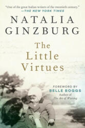 The Little Virtues: Essays - Natalia Ginzburg, Dick Davis (ISBN: 9781628728255)