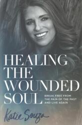 HEALING THE WOUNDED SOUL (ISBN: 9781629991900)