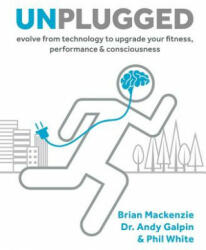 Unplugged - Brian MacKenzie, Andy Galpin, Phil White (ISBN: 9781628602616)