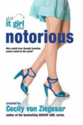 Notorious: An It Girl Novel - Cecily Ziegesar (2008)