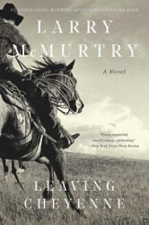 Leaving Cheyenne - Larry McMurtry (ISBN: 9781631493515)