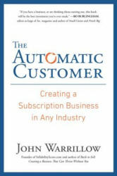 The Automatic Customer - John Warrillow (ISBN: 9781591847465)