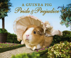 A Guinea Pig Pride & Prejudice - Jane Austen, Alex Goodwin (ISBN: 9781632862426)