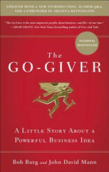 Go-Giver, Expanded Edition - Bob Burg, John David Mann (ISBN: 9781591848288)
