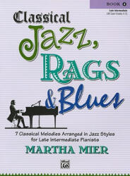 CLASSICAL JAZZ RAGS BLUESBOOK 4 - M MIER (ISBN: 9780739057094)