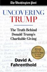 Uncovering Trump: The Truth Behind Donald Trump's Charitable Giving (ISBN: 9781635761597)