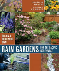 Rain Gardens for the Pacific Northwest - Zsofia Pasztor, Keri Detore (ISBN: 9781680510416)