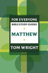 For Everyone Bible Study Guide: Matthew - Tom Wright, D Lansen, S Lansen (2009)
