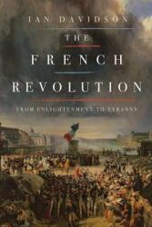 The French Revolution - Ian Davidson (ISBN: 9781681776170)