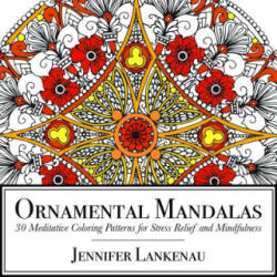 Ornamental Mandalas - Jennifer Lankenau (ISBN: 9781682302286)