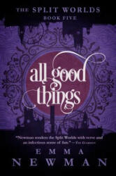 All Good Things - Emma Newman (ISBN: 9781682306161)