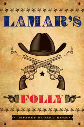 Lamar's Folly (ISBN: 9781682830185)