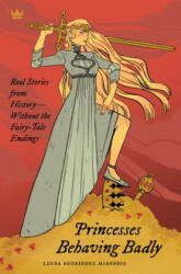Princesses Behaving Badly - Linda Rodriguez Mcrobbie (ISBN: 9781683690252)