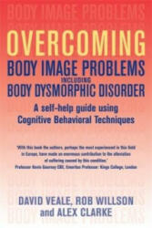Overcoming Body Image Problems including Body Dysmorphic Disorder - David Veale (2009)