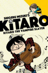 Kitaro the Vampire Slayer - Shigeru Mizuki (ISBN: 9781770463011)
