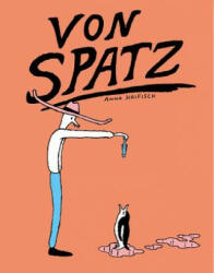 Von Spatz - Anna Haifisch (ISBN: 9781770463127)