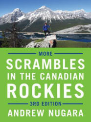 More Scrambles in the Canadian Rockies - Andrew Nugara (ISBN: 9781771602006)
