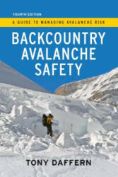 Backcountry Avalanche Safety - 4th Edition - Tony Daffern (ISBN: 9781771602358)