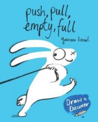 Push Pull Empty Full: Draw & Discover (ISBN: 9781780679310)