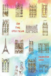 On the Spectrum - Jennifer Gold (ISBN: 9781772600421)
