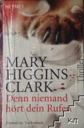 Denn niemand hört dein Rufen - Mary Higgins Clark, Andreas Gressmann, Karl-Heinz Ebnet (2011)