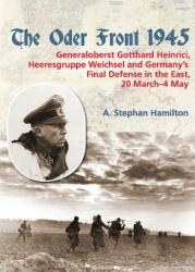 The Oder Front 1945, Volume 1 - A. Stephan Hamilton (ISBN: 9781912174218)