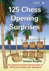 125 Chess Opening Surprises - Graham Burgess (ISBN: 9781911465188)