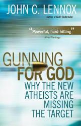 Gunning for God - John Lennox (2011)