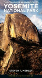 Complete Guidebook to Yosemite National Park - Steven P. Medley (ISBN: 9781930238817)