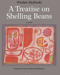 A Treatise on Shelling Beans (ISBN: 9781935744900)